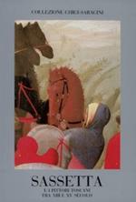 Sassetta e i pittori toscani fra XIII e XV secolo di Bellosi e Angelini