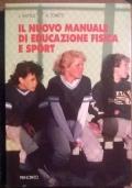 Il nuovo manuale di educazione fisica e sport