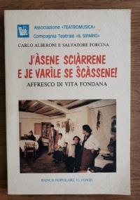 j’asene sciarrene e je varile se scassene! di Carlo Alberoni e Salvatore Forcina - copertina