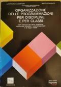 Organizzazione delle programmazioni per discipline e per classi di Gualberto Zucchi