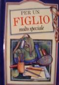 Per un figlio molto speciale