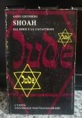 Shoah gli ebrei e la catastrofe di Anne Grynberg