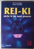 Rei-ki Anche le tue mani possono di Ma Prem Udgatri