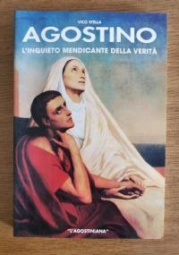 Agostino, l’inquieto mendicante della verità - Vico Stella - copertina