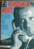 Humoristica mente insieme per ridere - Roberto Spingardi - copertina