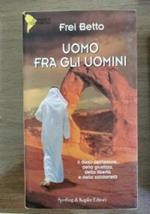 Uomo fra gli uomini