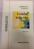I confini della vita di Christian Gatelli