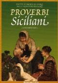 Proverbi siciliani commentati - Detti e modi di dire della tradizione Popolare - Felice Cunsolo - copertina