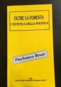 Oltre la foresta L’estetica della Politica