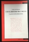 Con il bisturi tra i denti - Luigi Gentilini - copertina