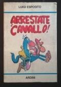 Arrestate il cavallo - Luigi Esposito - copertina