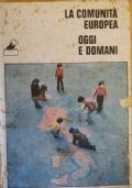 La comunità europea oggi e domani di Commissione delle comunità europee - copertina