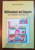 Riflessioni sul cancro di Maurizio Alberini