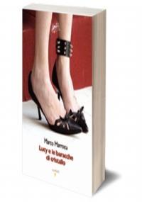 Lucy e le baracche di cristallo - Marco Marrocu - copertina