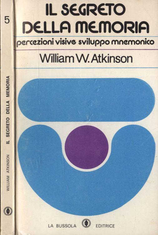 Il segreto della memoria - William W. Atkinson - copertina