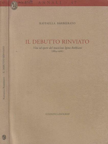 Il debutto rinviato - Raffaella Barbierato - copertina