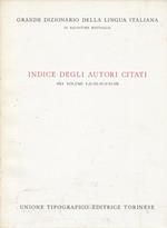 Grande Dizionario della Lingua Italiana. Indice degli autori citati nei volumi I-II-III-IV-V-VI-VII