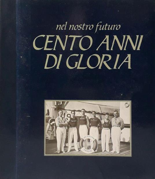 Nel nostro futuro cento anni di gloria - Alfredo Berra - copertina