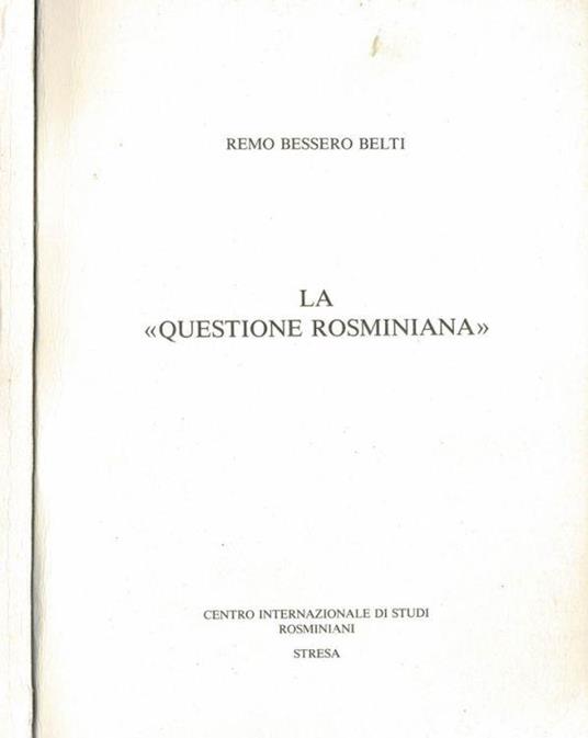 La  Questione Rosminiana  - Remo Bessero Belti - copertina