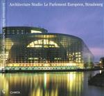 Architecture Studio: Le Parlement Européen, Strasbourg