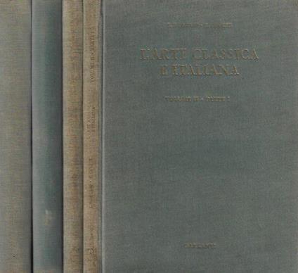 L' Arte Classica e Italiana vol. II - III - Leonardo Borgese - copertina