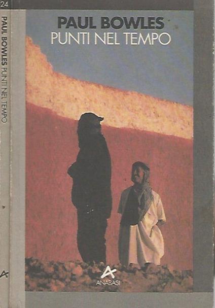 Punti nel tempo - Paul Bowles - copertina