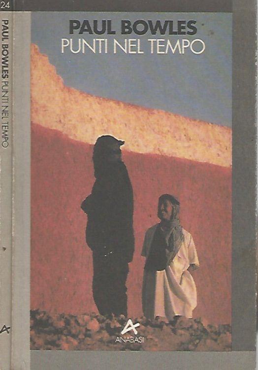 Punti nel tempo - Paul Bowles - copertina