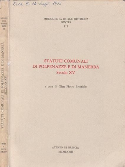Statuti comunali di Polpenazze e di Manerba - Gian Pietro Brogiolo - copertina