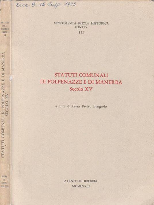 Statuti comunali di Polpenazze e di Manerba - Gian Pietro Brogiolo - copertina
