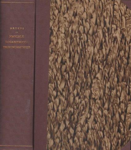 Nuovo manuale logaritmico-trigonometrico con sette decimali - Carl Bruhns - copertina