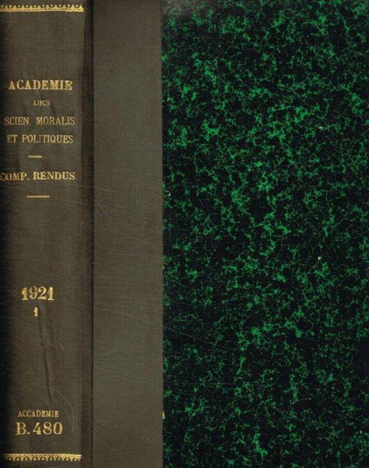 Seances et travaux de l'academie des sciences morales et politiques. 81 année, 1921, I semestre - Leon Cahen - copertina