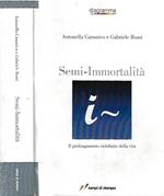 Semi - Immortalità