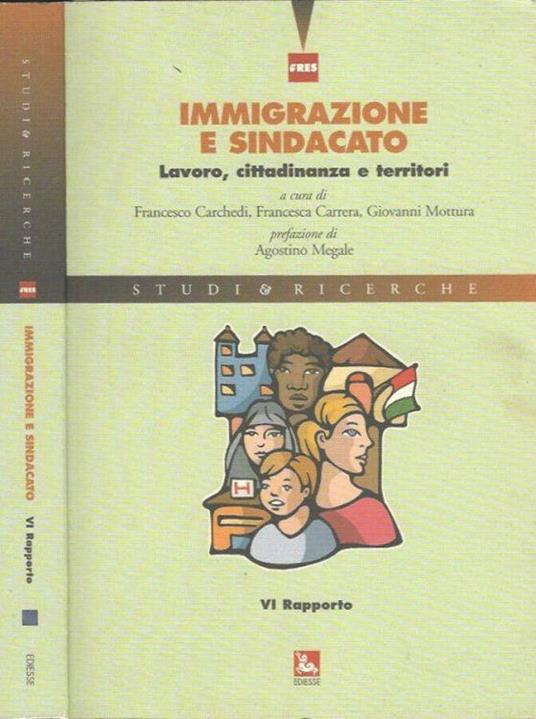Immigrazione e sindacato - VI Rapporto - Francesco Carchedi - copertina