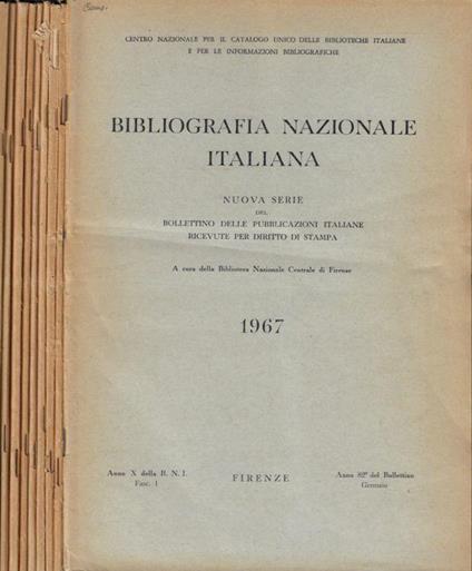 Bibliografia Nazionale Italiana anno 1967 Fasc. I, II, III, IV, V-VI, VII, VIII, IX, X-XII - Emanuele Casamassima - copertina