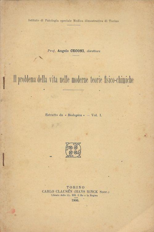 Il problema della vita nelle moderne teorie fisico-chimiche - Angelo Ceconi - copertina