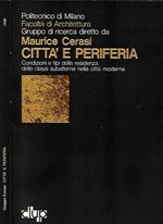 Politecnico di Milano, Facoltà di Architettura, Gruppo di ricerca diretto da Maurice Cerasi: Città e periferia