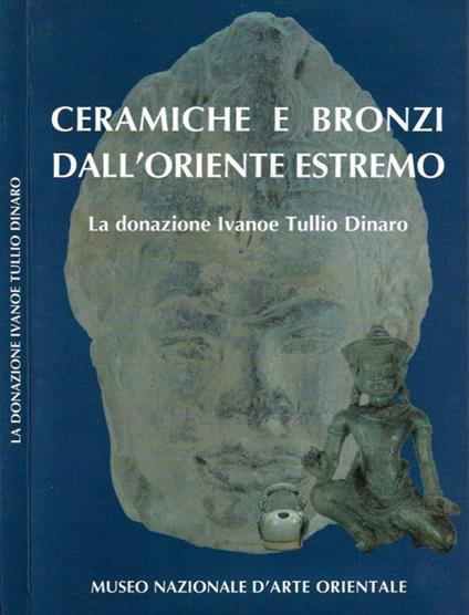 Ceramiche e bronzi dall'Oriente estremo - Roberto Ciarla - copertina