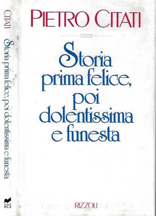 Storia prima felice, poi dolentissima e funesta - Pietro Citati - copertina