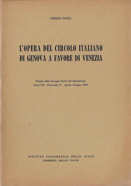 L' opera del circolo italiano di Genova a favore di Venezia - Emilio Costa - copertina