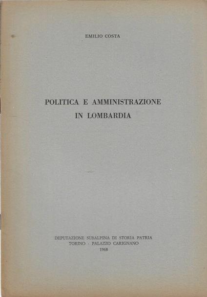 Politica e amministrazione in Lombardia - Emilio Costa - copertina