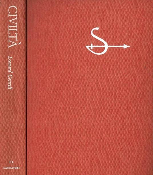 Le fucine della civiltà - Leonard Cottrell - copertina