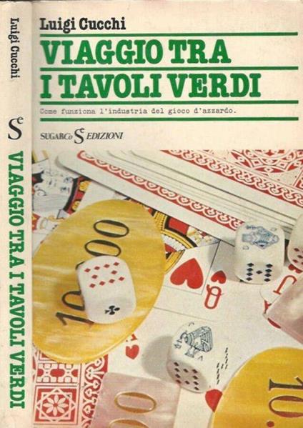 Viaggio tra i tavoli verdi - Luigi Cucchi - copertina