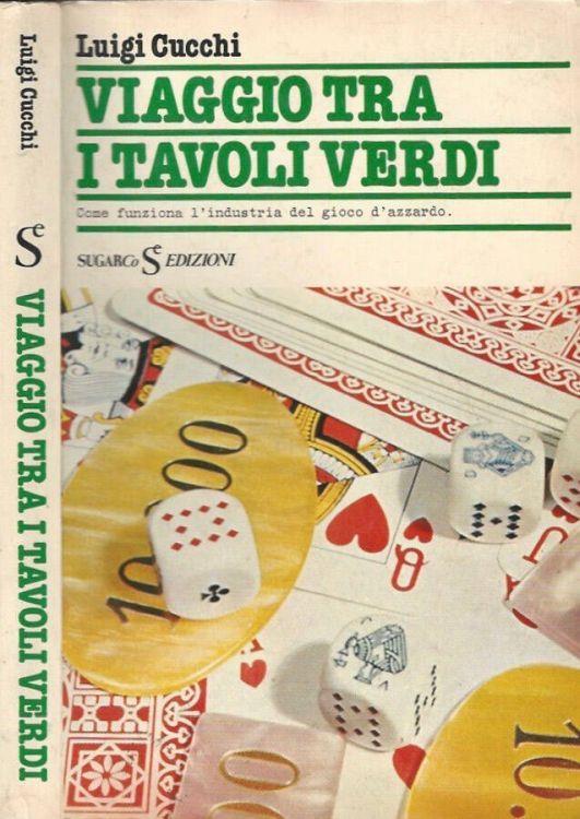 Viaggio tra i tavoli verdi - Luigi Cucchi - copertina