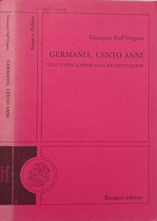 Germania, cento anni - Giuseppe Dall’Ongaro - copertina
