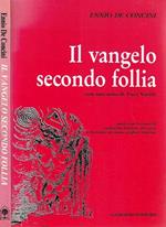 Il vangelo secondo follia