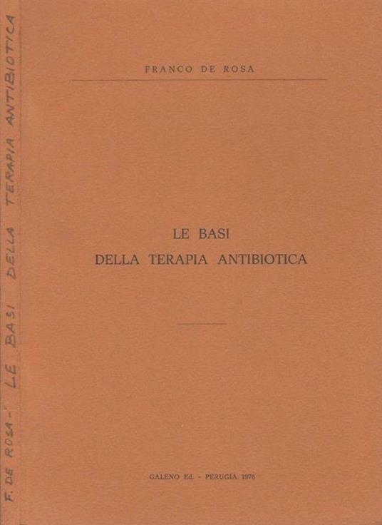 Le basi della terapia antibiotica - Franco De Rosa - copertina