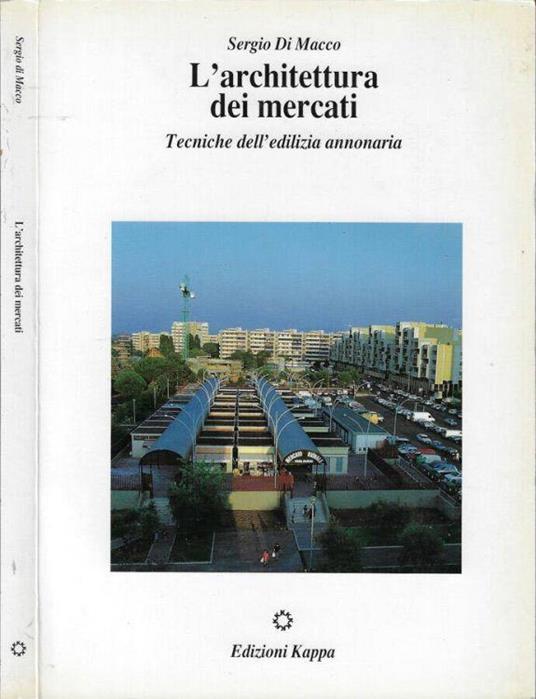 L' architettura dei mercati - Sergio Di Macco - copertina