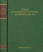 L' Italia e la politica di Potenza in Europa (1938-40)