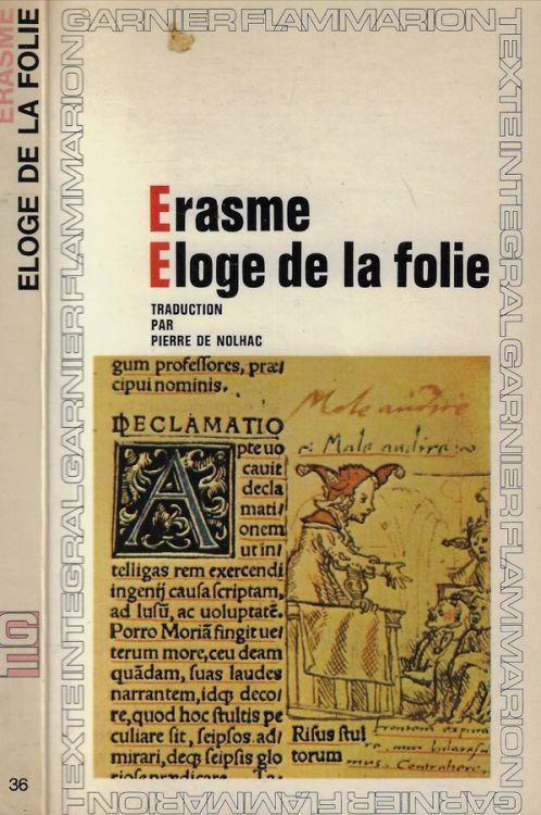 Eloge de la folie suivi de la Lettre d'Erasme a Dorpius - Erasmo da Rotterdam - copertina