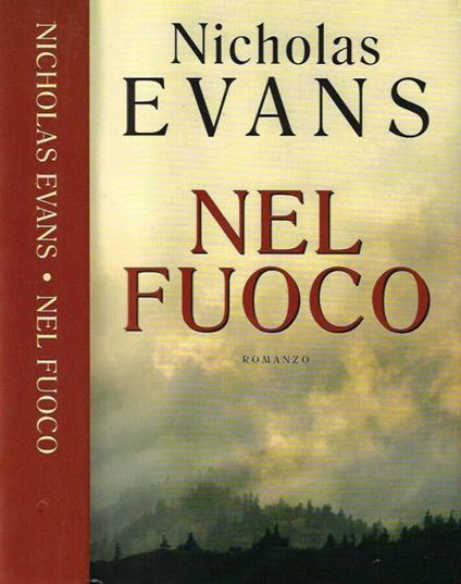 Nel fuoco - Nicholas Evans - copertina